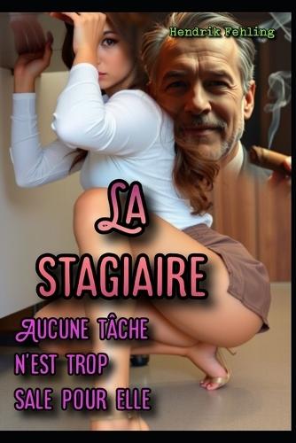 La stagiaire: Aucune tâche n'est trop sale pour elle