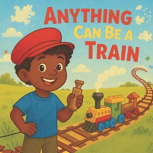 Anything Can Be a Train
