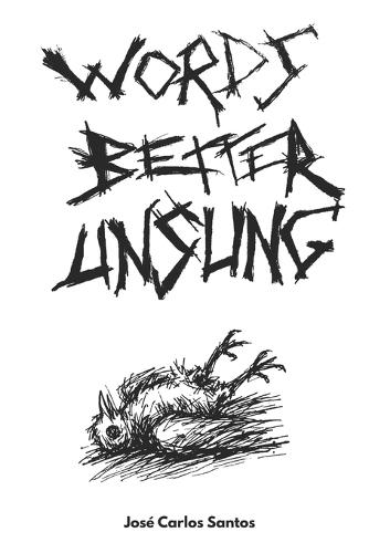 Words Better Unsung