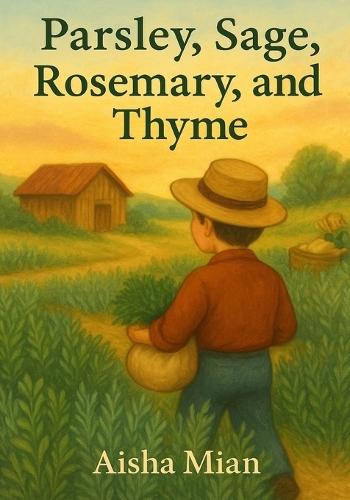 Parsely, Sage, Rosemary, and Thyme