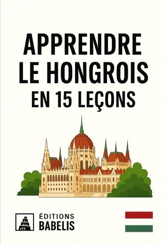 Apprendre le hongrois en 15 leçons