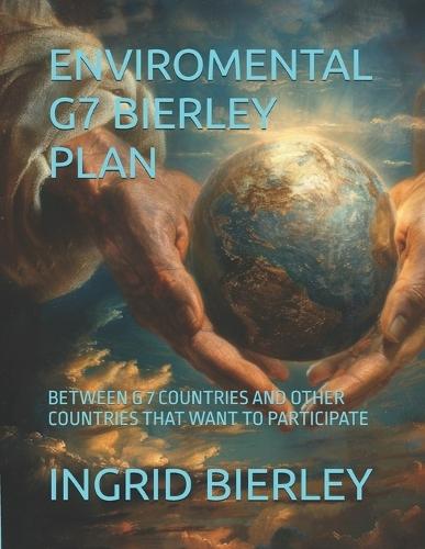 Enviromental G7 Bierley Plan: Between G 7 Countries and Other Countries That Want to Participate
