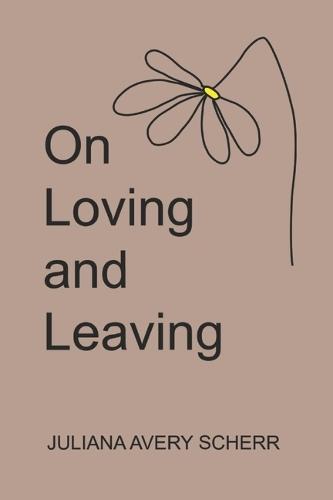 On Loving and Leaving