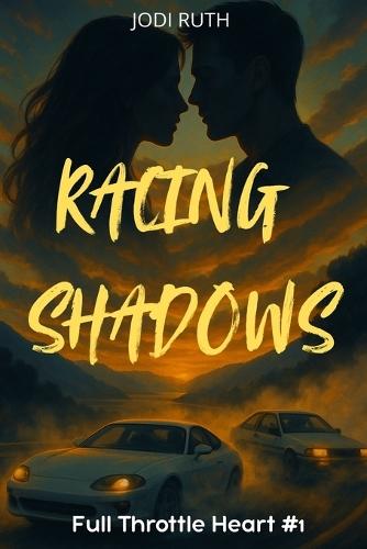 Racing Shadows #1: Full Throttle Heart