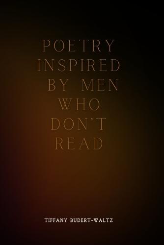 Poetry Inspired by Men Who Don't Read