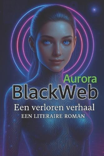BlackWeb: Aurora een verloren verhaal