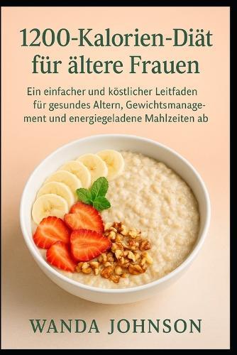 1200-Kalorien-Diät Für Ältere Frauen