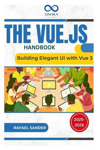 The Vue.js Handbook: Building Elegant UI with Vue 3