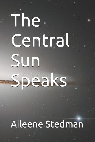 The Central Sun Speaks