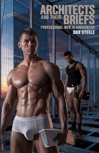 Architects and their Brief: Professional Men In Underwear