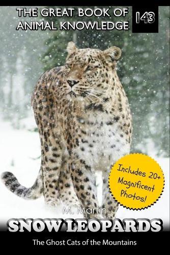 Snow Leopards: The Ghost Cats of the Mountains