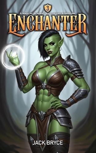Enchanter 3: A Magical Academy Slice of Life Adventure