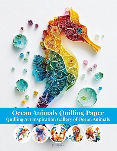 Ocean Animals Quilling Paper: Quilling Art Inspiration Gallery of Ocean Animals