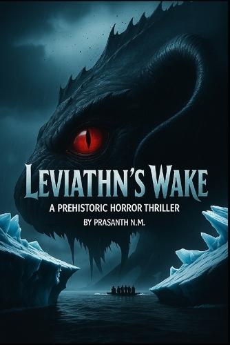 Leviathan's Wake: A Prehistoric Horror Thriller