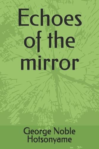 Echoes of the mirror