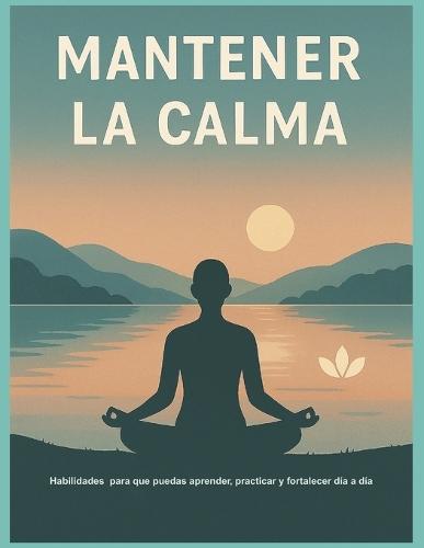 Mantener la calma: Un hábito transformador