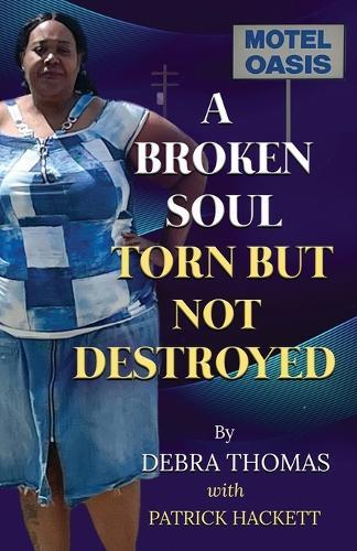A Broken Soul: Torn But Not Destroyed