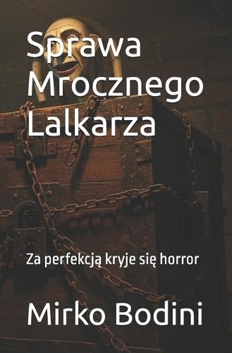 Sprawa Mrocznego Lalkarza: Za perfekcją kryje się horror
