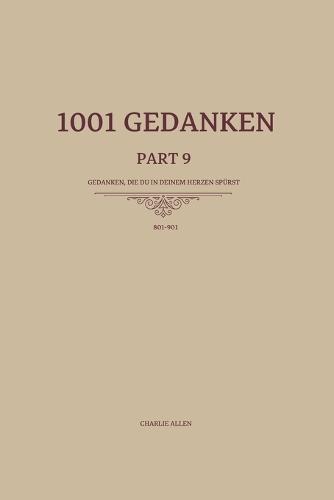 1001 Gedanken - Part 9: 101 Gedanken, die du in deinem Herzen spürst