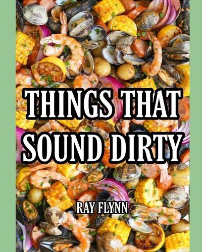 Things That Sound Dirty