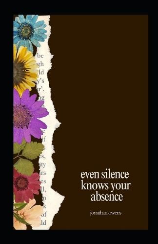 Even Silence Knows Your Absence
