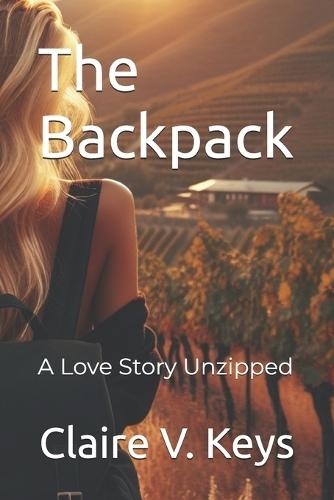The Backpack: A Love Story Unzipped