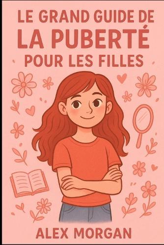 Le grand guide de la puberté pour filles