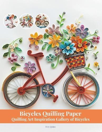 Bicycles Quilling Paper: Quilling Art Inspiration Gallery of Bicycles