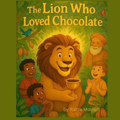 The Lion who Loved Chocolate