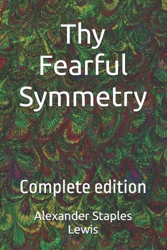Thy Fearful Symmetry: Complete edition
