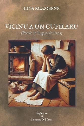 Vicinu a un cufilaru: (Poesie in lingua siciliana)