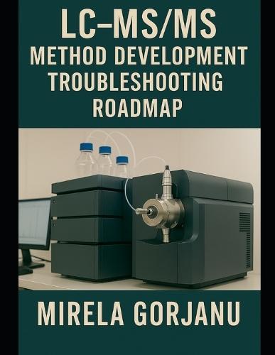 LC-MS/MS Method Development Troubleshooting Roadmap