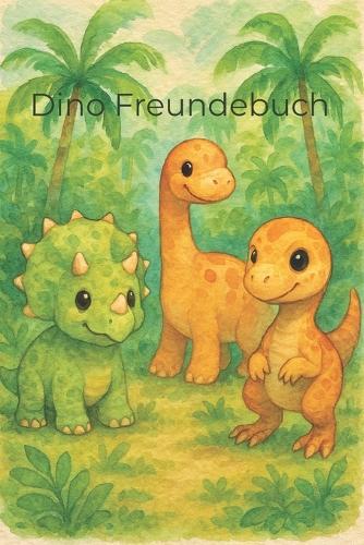 Dino Freundebuch: Ein liebevoll gestaltetes Dino-Freundebuch voller bunter Seiten, witziger Fragen und Platz für viele Freundschaften - perfekt zum Ausfüllen, Lachen und Erinnern. Ein echtes Highlight für kleine Dino-Fans!