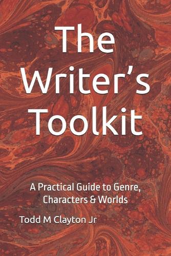 The Writer's Toolkit: A Practical Guide to Genre, Characters & Worlds