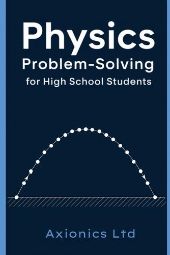 Physics Problem-Solving for High School Students