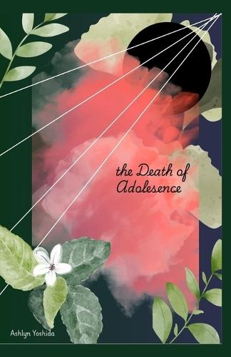 The Death of Adolesence