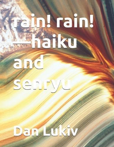 rain! rain!-haiku and senryu