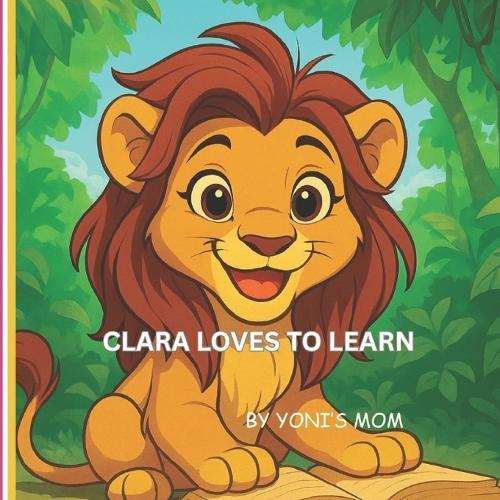 Clara loves to learn: ''when you love to learn, you grow strong inside.''