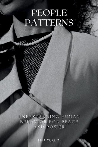 People Patterns: Understanding Human Behavior for Peace and Power
