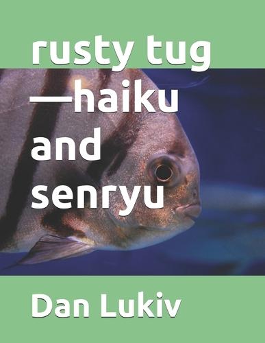 rusty tug-haiku and senryu