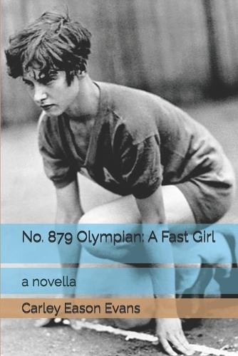 No. 879 Olympian: A Fast Girl: a novella