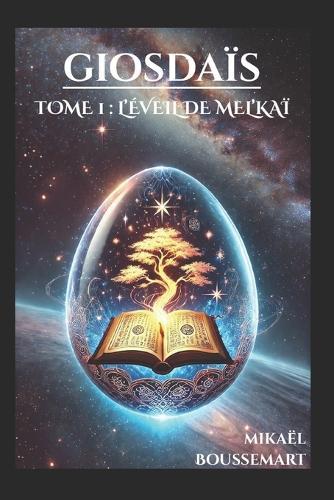 Giosdaïs: Tome 1: l'Éveil de Mel'kaï