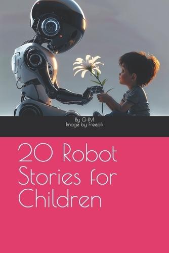 20 Robot Stories for Children