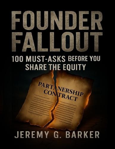Founder Fallout: 100 Must Ask question Before you share the equity