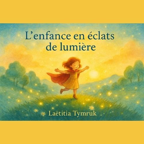 L'enfance en éclats de lumière