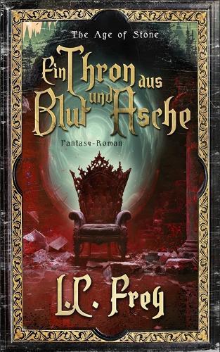 Ein Thron aus Blut und Asche: Ein episches High Fantasy Abenteuer