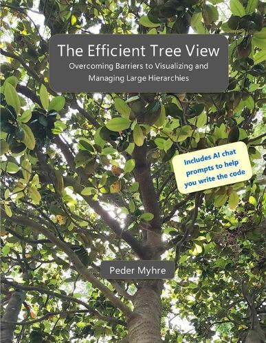 The Efficient Tree View: Overcoming Barriers to Visualizing and Managing Large Hierarchies