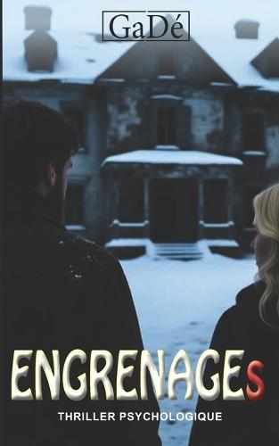 ENGRENAGEs: Un thriller psychologique haletant. On lui a volé sa vie. Maintenant elle se bat pour la reprendre.