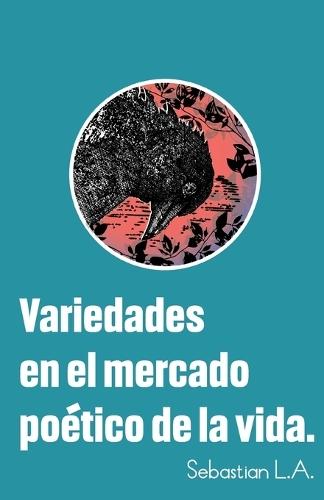 Variedades en el mercado poético de la vida.