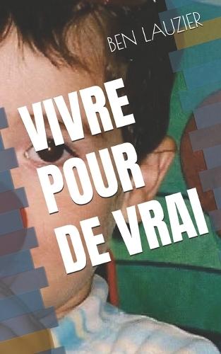 Vivre Pour de Vrai